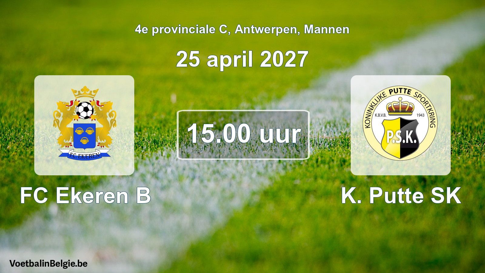 Geplande wedstrijd mannenvoetbal: FC Ekeren B - K. Putte SK (25 april 2027)