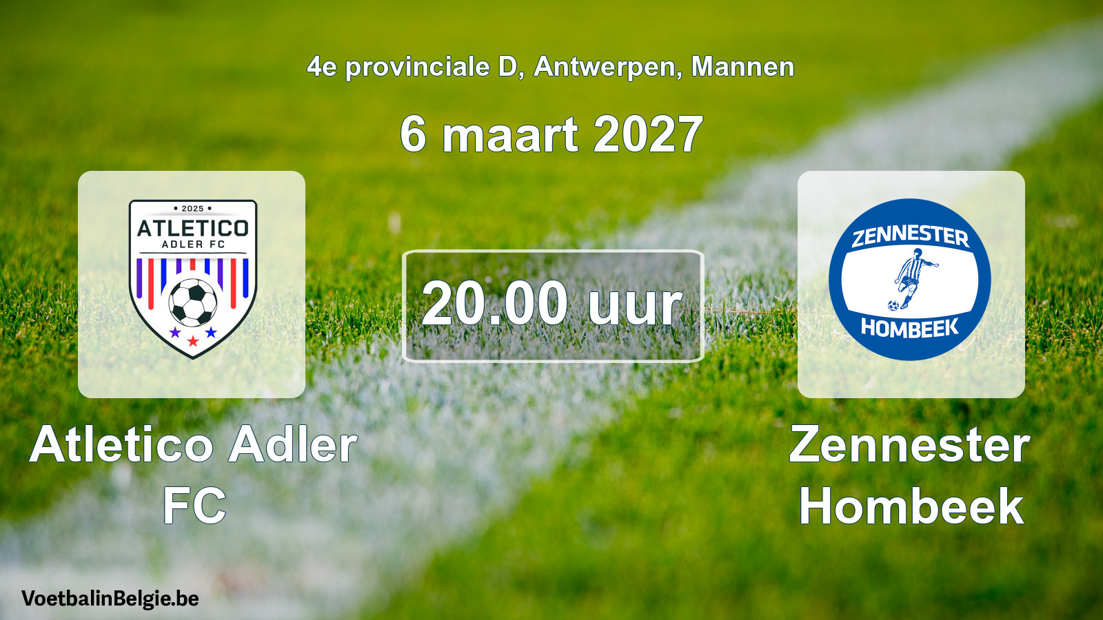 Geplande wedstrijd mannenvoetbal: Atletico Adler FC - Zennester Hombeek (6 maart 2027)