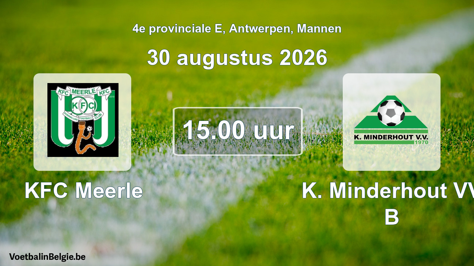Geplande wedstrijd mannenvoetbal: KFC Meerle - K. Minderhout VV B (30 augustus 2026)
