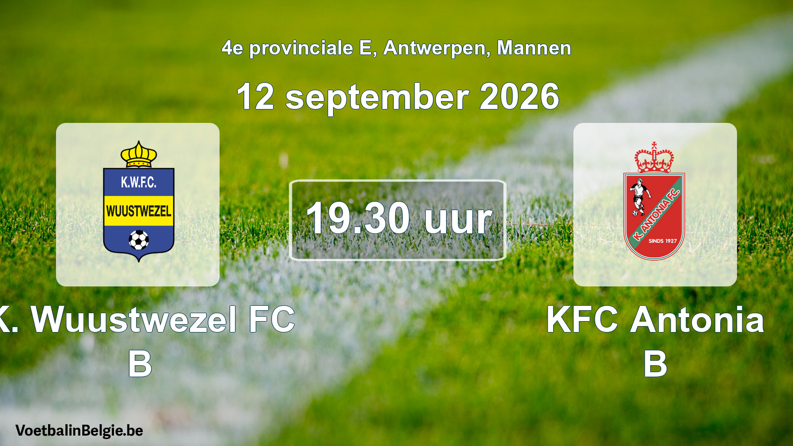 Geplande wedstrijd mannenvoetbal: K. Wuustwezel FC B - KFC Antonia B (12 september 2026)