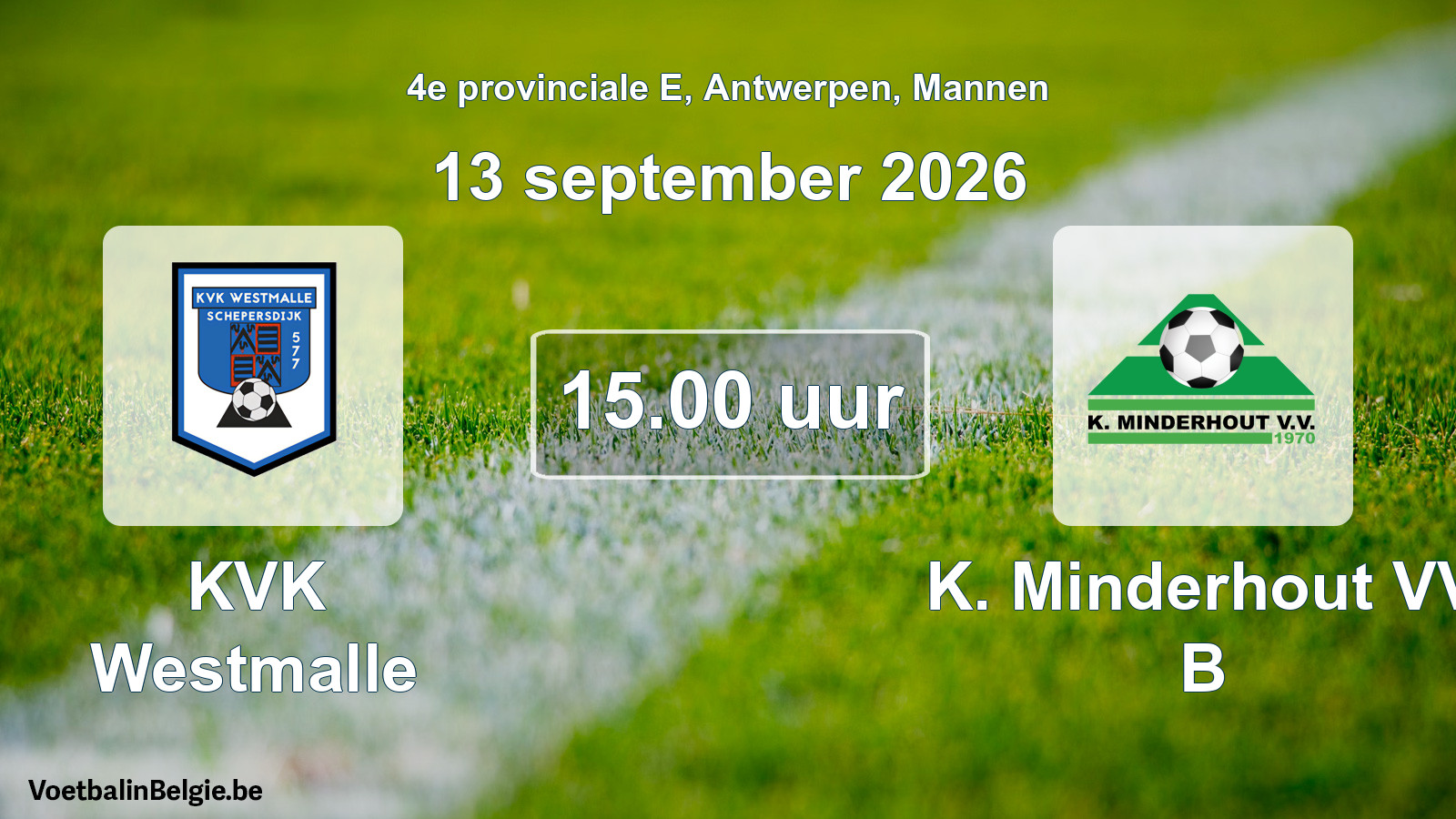 Geplande wedstrijd mannenvoetbal: KVK Westmalle - K. Minderhout VV B (13 september 2026)