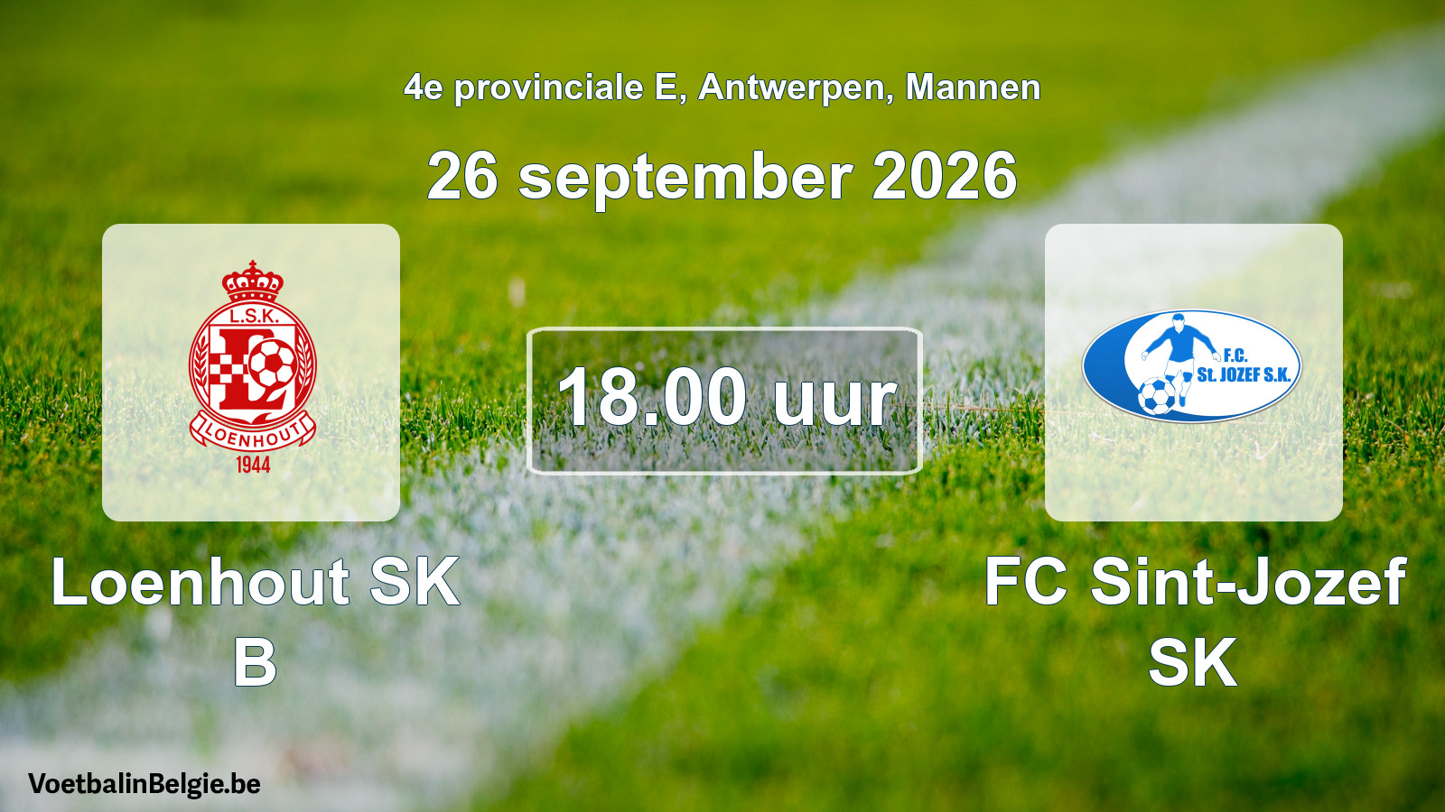 Geplande wedstrijd mannenvoetbal: Loenhout SK B - FC Sint-Jozef SK (26 september 2026)