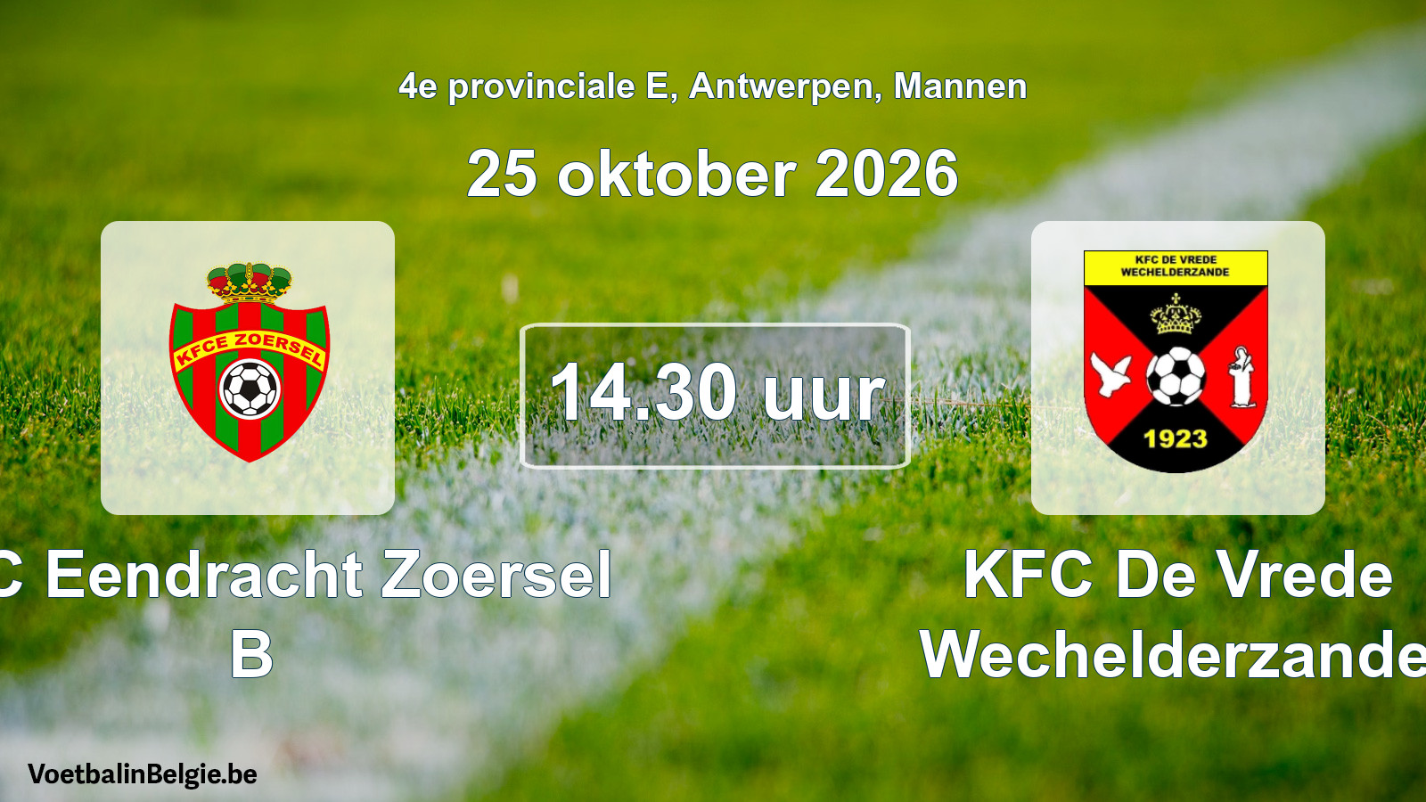 Geplande wedstrijd mannenvoetbal: KFC Eendracht Zoersel B - KFC De Vrede Wechelderzande (25 oktober 2026)