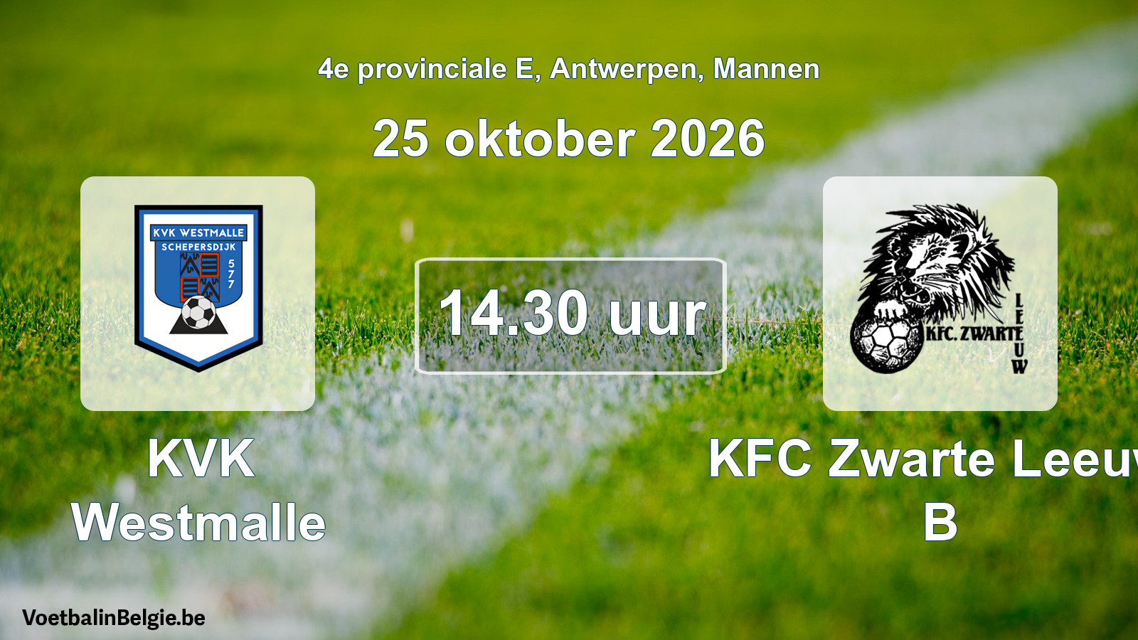 Geplande wedstrijd mannenvoetbal: KVK Westmalle - KFC Zwarte Leeuw B (25 oktober 2026)