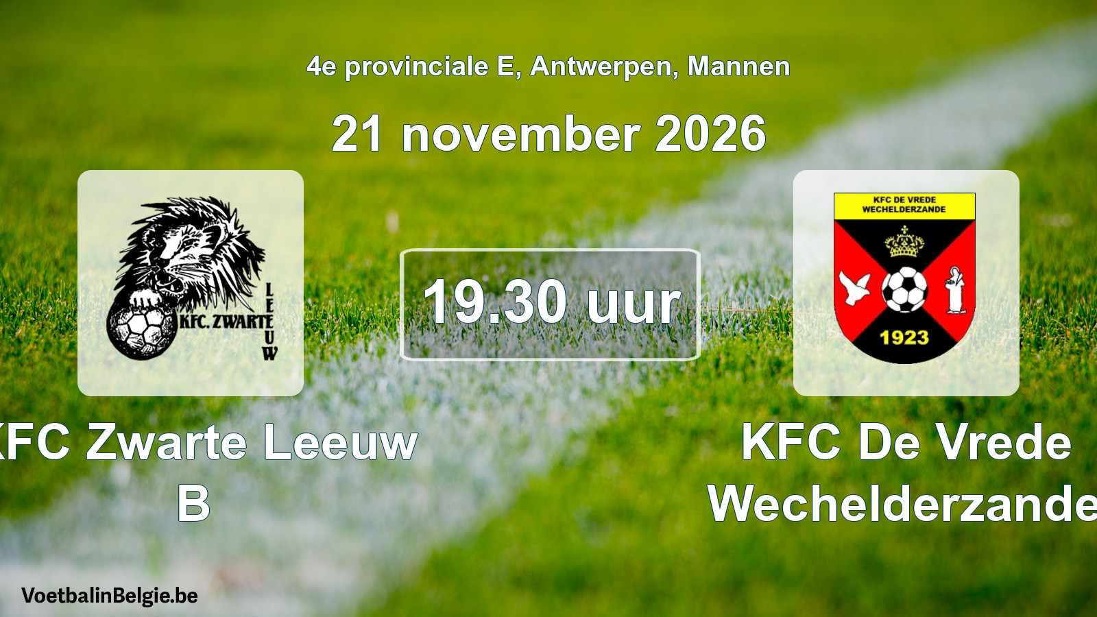 Geplande wedstrijd mannenvoetbal: KFC Zwarte Leeuw B - KFC De Vrede Wechelderzande (21 november 2026)