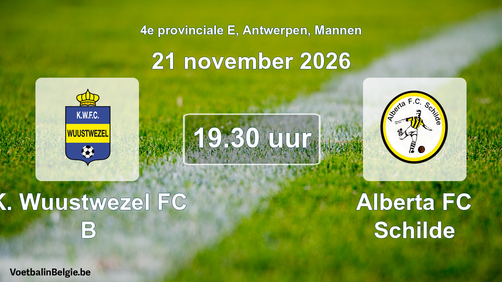 Geplande wedstrijd mannenvoetbal: K. Wuustwezel FC B - Alberta FC Schilde (21 november 2026)
