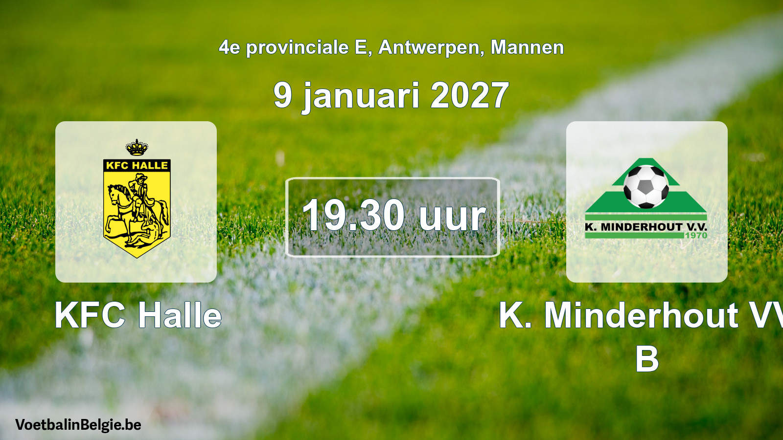 Geplande wedstrijd mannenvoetbal: KFC Halle - K. Minderhout VV B (9 januari 2027)