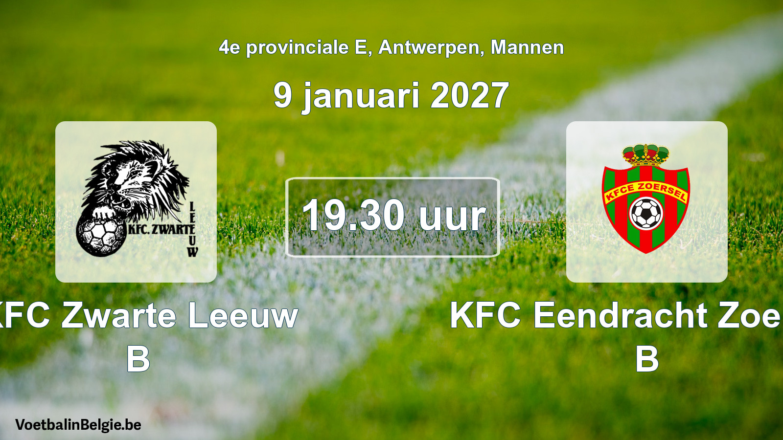 Geplande wedstrijd mannenvoetbal: KFC Zwarte Leeuw B - KFC Eendracht Zoersel B (9 januari 2027)