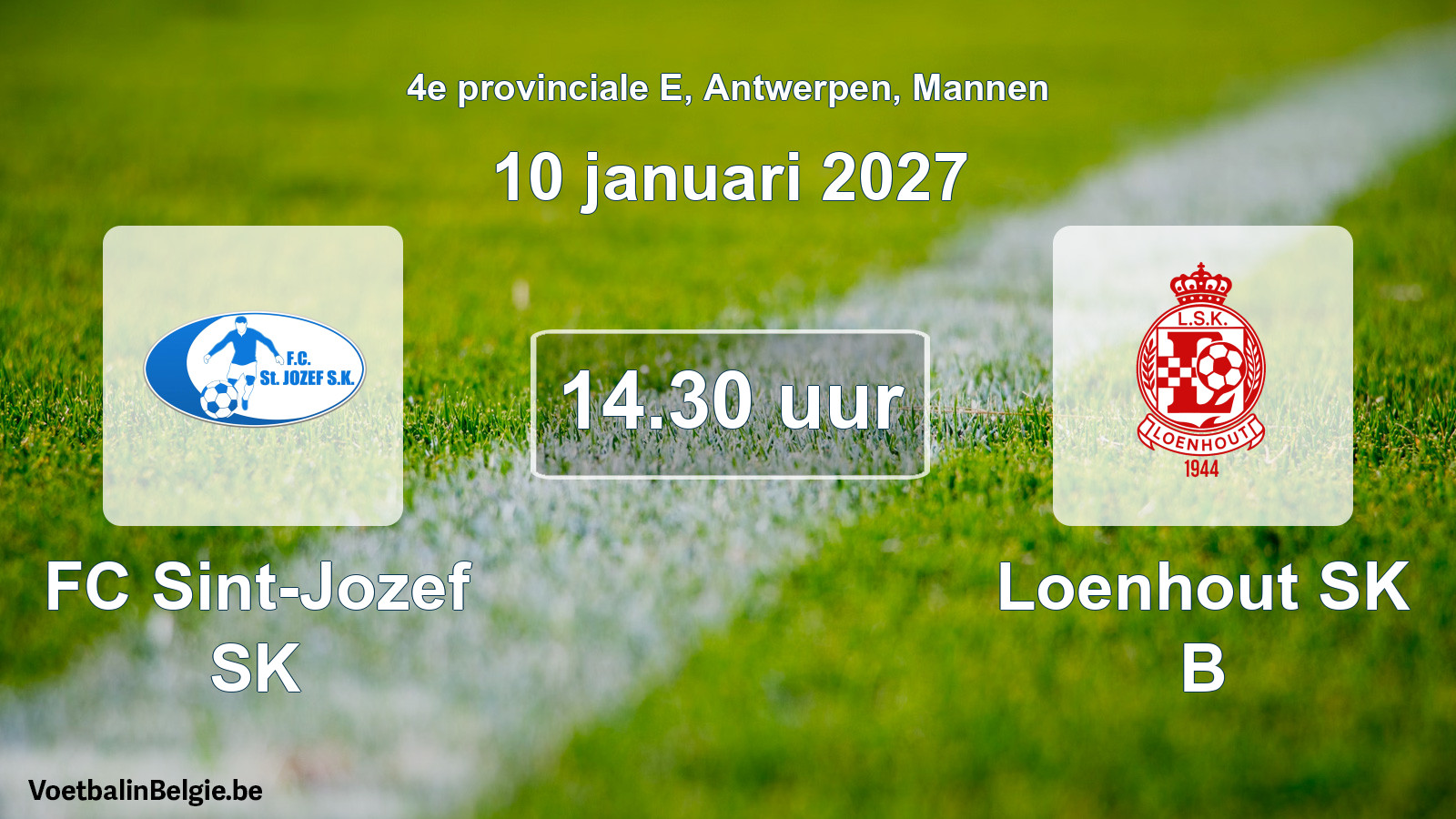 Match prévu football hommes: FC Sint-Jozef SK - Loenhout SK B (10 janvier 2027)