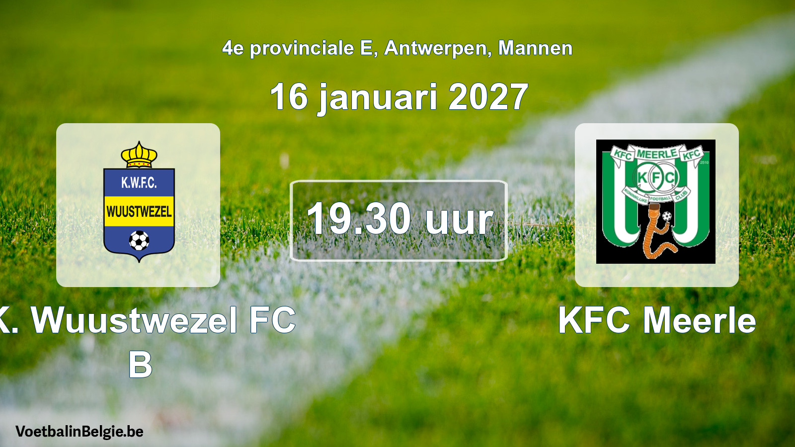 Geplande wedstrijd mannenvoetbal: K. Wuustwezel FC B - KFC Meerle (16 januari 2027)