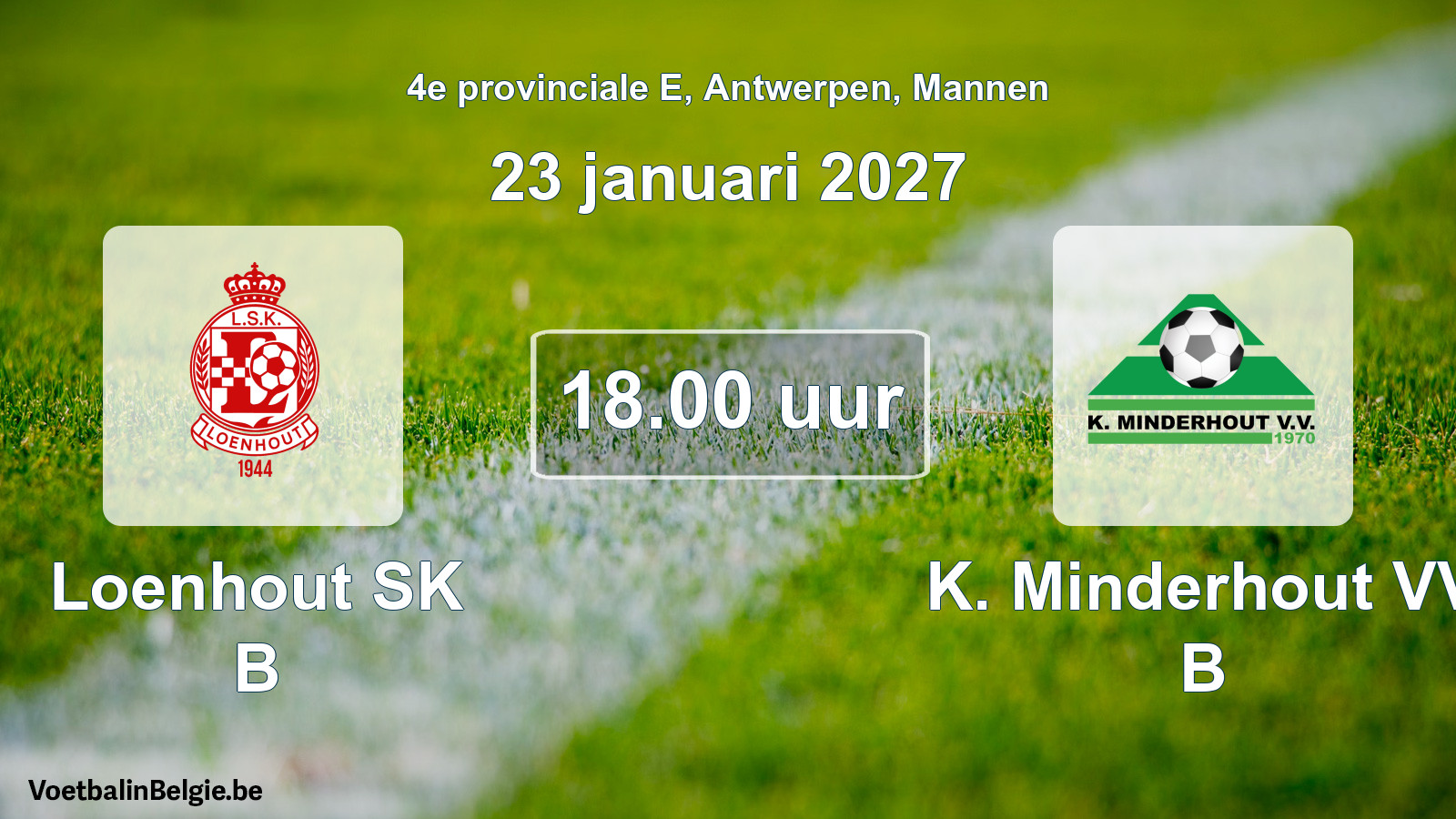 Geplande wedstrijd mannenvoetbal: Loenhout SK B - K. Minderhout VV B (23 januari 2027)