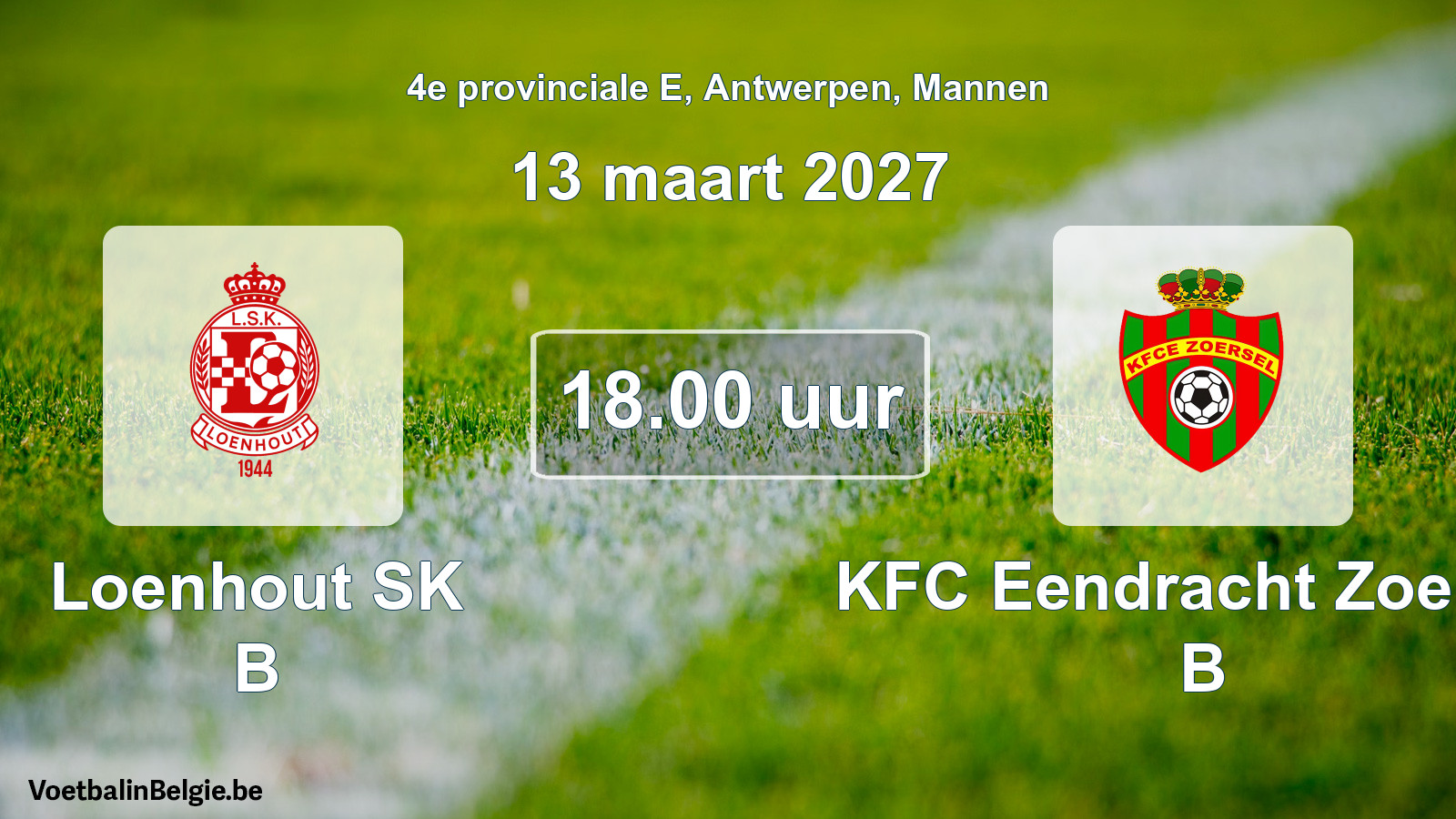 Geplande wedstrijd mannenvoetbal: Loenhout SK B - KFC Eendracht Zoersel B (13 maart 2027)