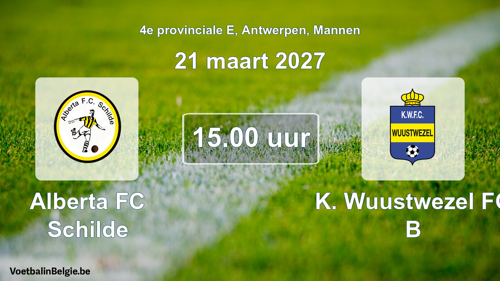 Geplande wedstrijd mannenvoetbal: Alberta FC Schilde - K. Wuustwezel FC B (21 maart 2027)