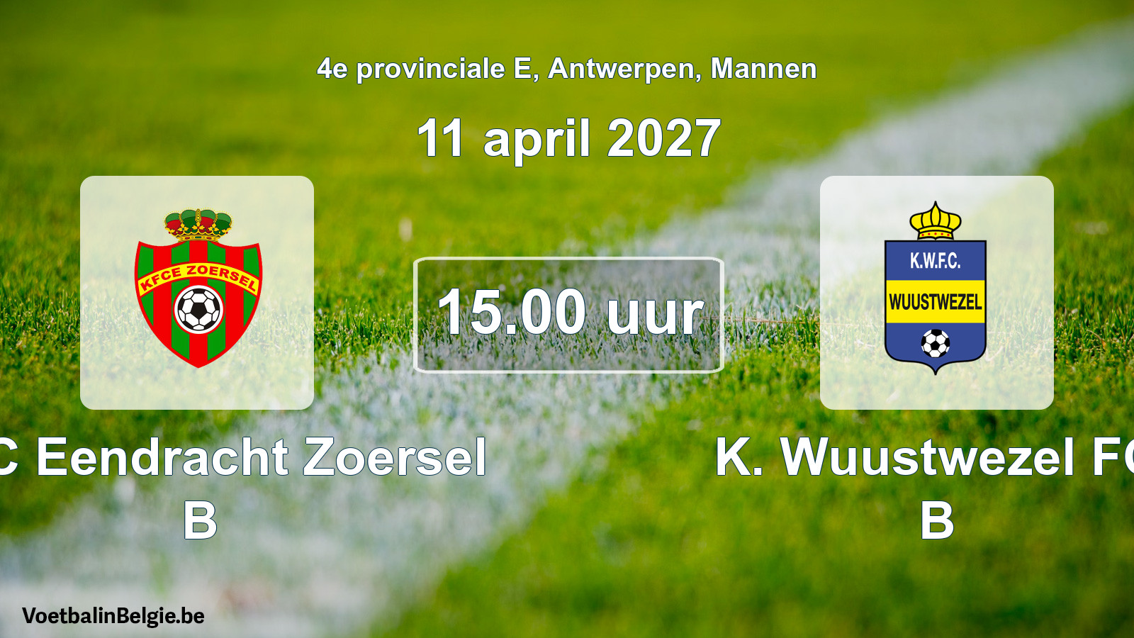 Geplande wedstrijd mannenvoetbal: KFC Eendracht Zoersel B - K. Wuustwezel FC B (11 april 2027)