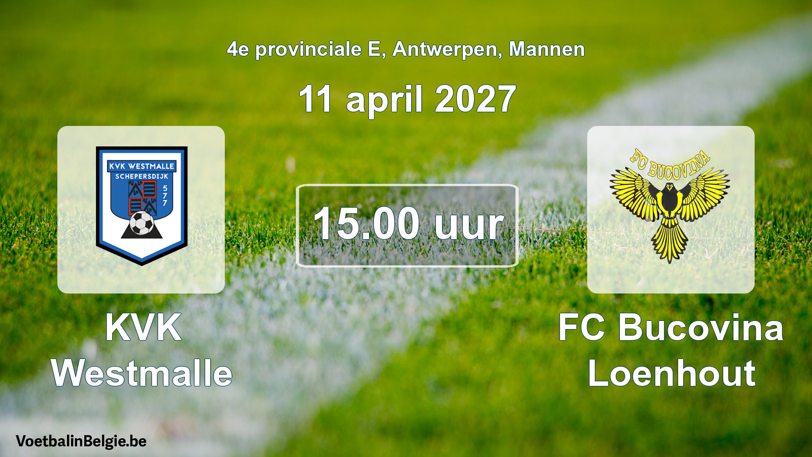 Geplande wedstrijd mannenvoetbal: KVK Westmalle - FC Bucovina Loenhout (11 april 2027)