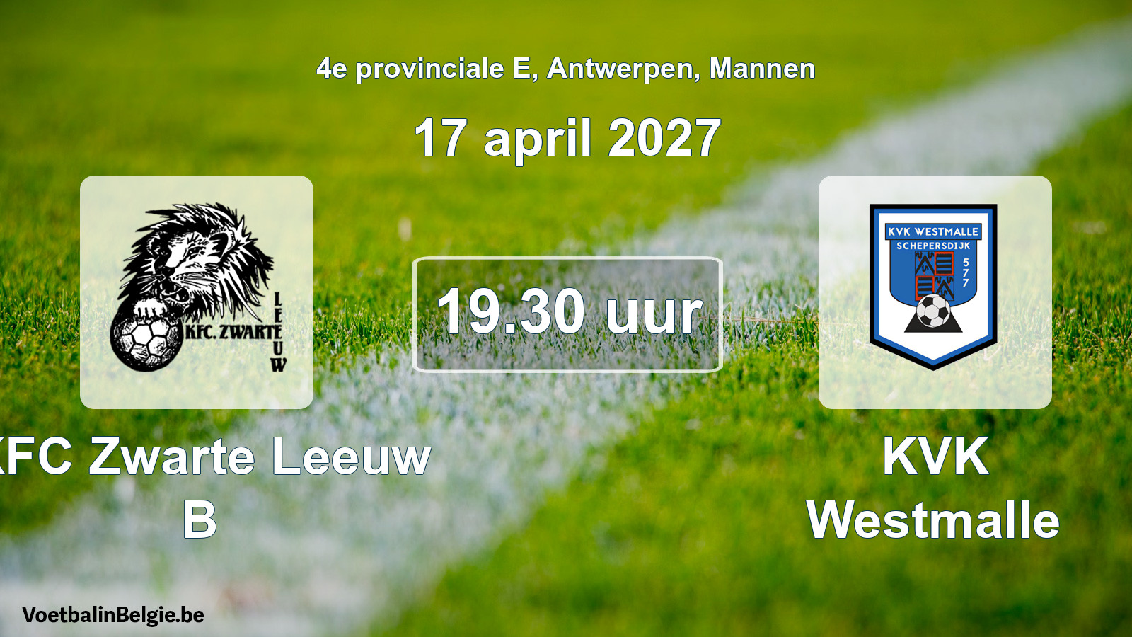 Geplande wedstrijd mannenvoetbal: KFC Zwarte Leeuw B - KVK Westmalle (17 april 2027)