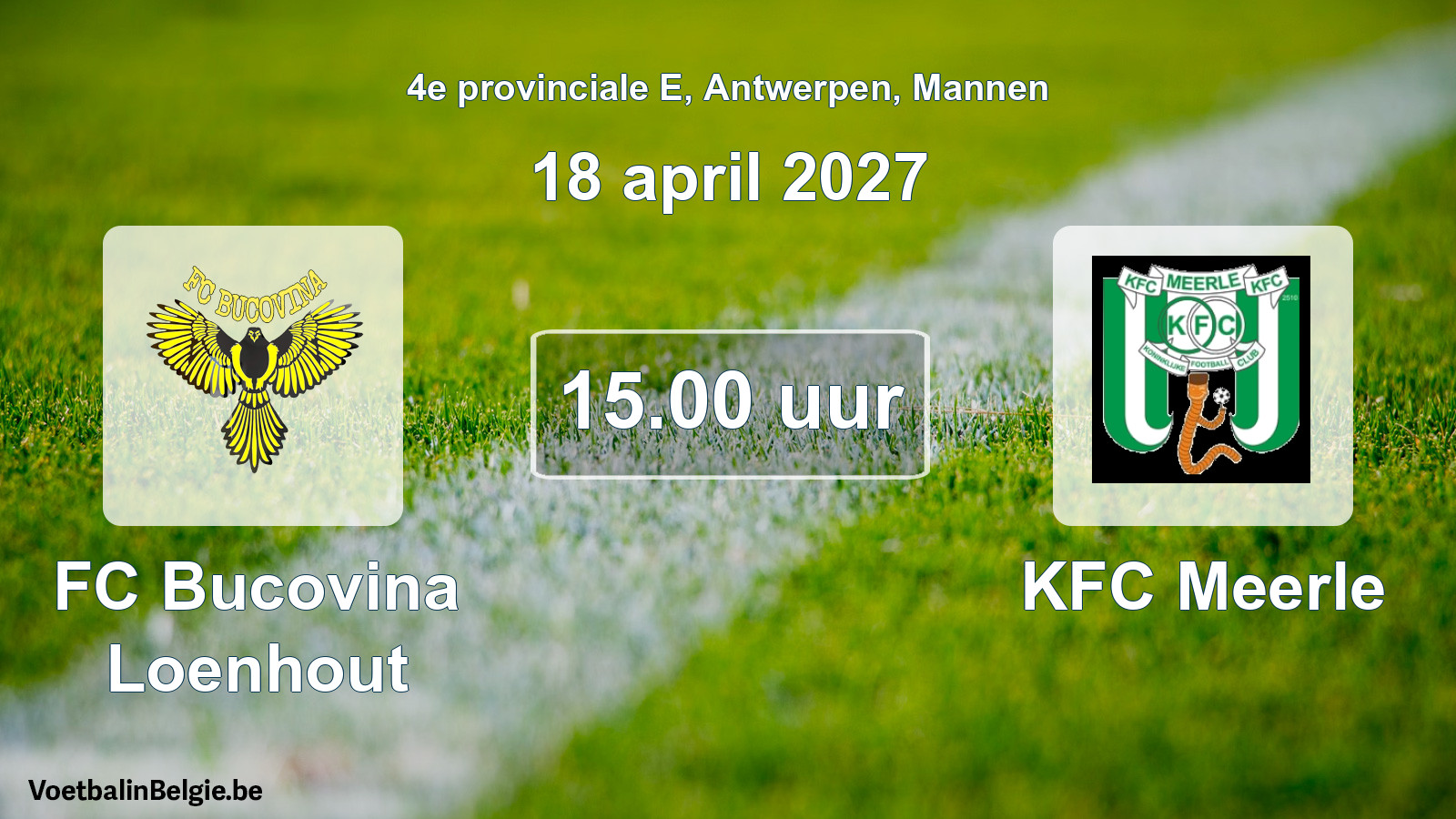 Geplande wedstrijd mannenvoetbal: FC Bucovina Loenhout - KFC Meerle (18 april 2027)