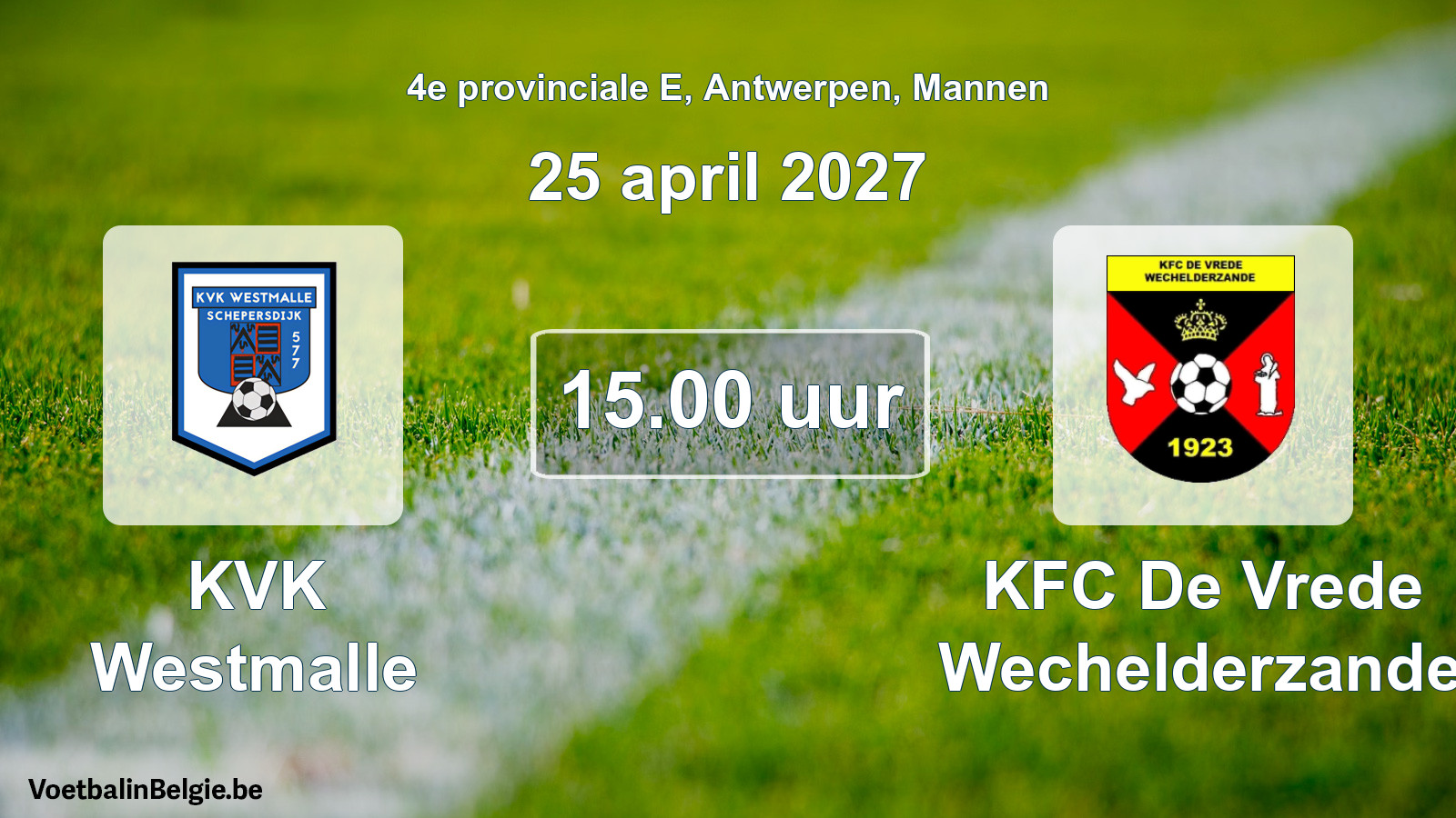 Geplande wedstrijd mannenvoetbal: KVK Westmalle - KFC De Vrede Wechelderzande (25 april 2027)