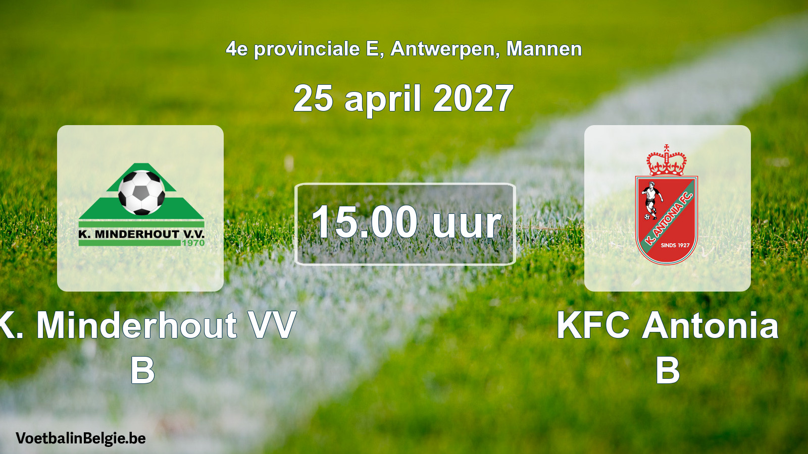 Geplande wedstrijd mannenvoetbal: K. Minderhout VV B - KFC Antonia B (25 april 2027)