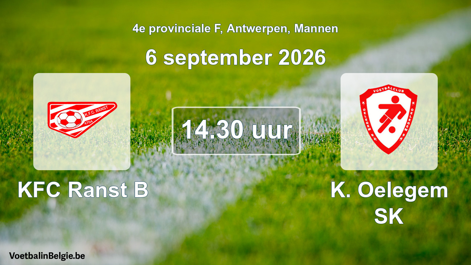 Geplande wedstrijd mannenvoetbal: KFC Ranst B - K. Oelegem SK (6 september 2026)