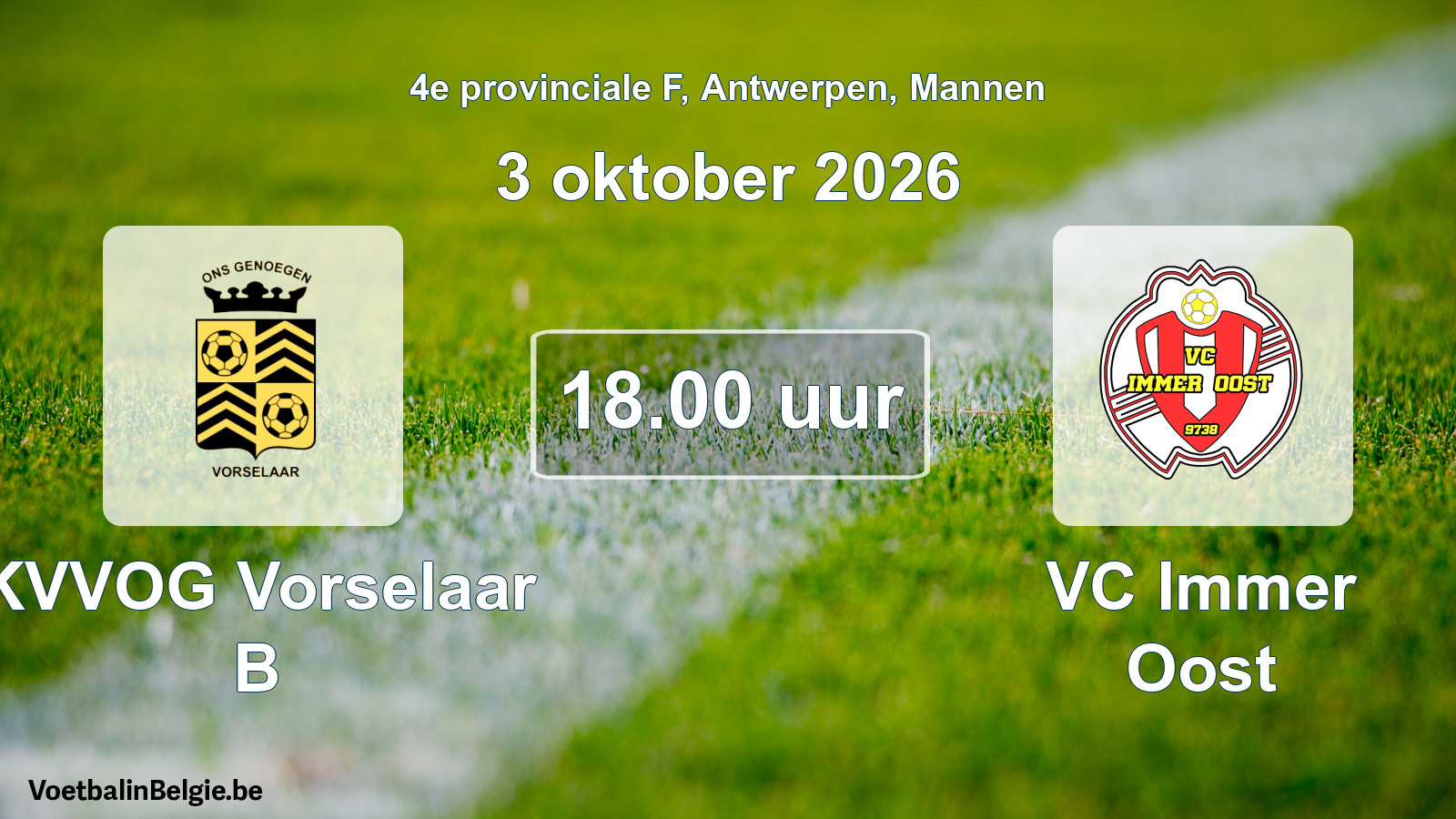 Geplande wedstrijd mannenvoetbal: KVVOG Vorselaar B - VC Immer Oost (3 oktober 2026)