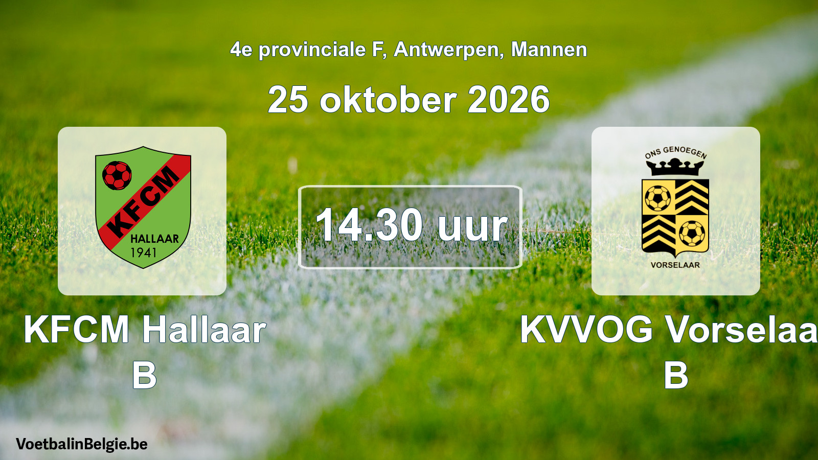 Geplande wedstrijd mannenvoetbal: KFCM Hallaar B - KVVOG Vorselaar B (25 oktober 2026)