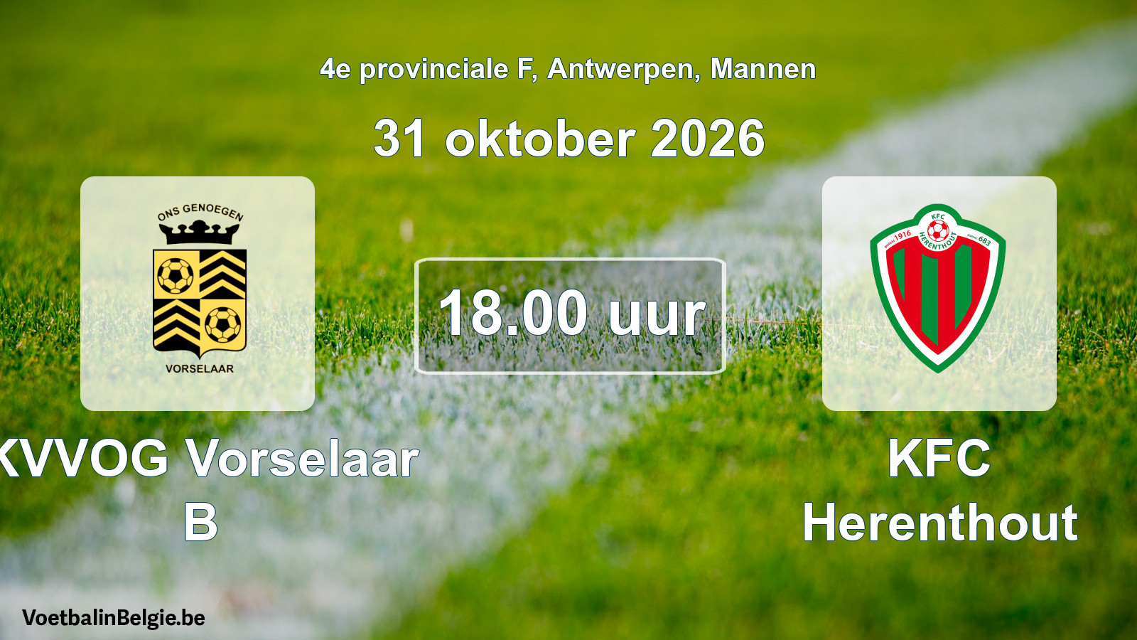 Geplande wedstrijd mannenvoetbal: KVVOG Vorselaar B - KFC Herenthout (31 oktober 2026)