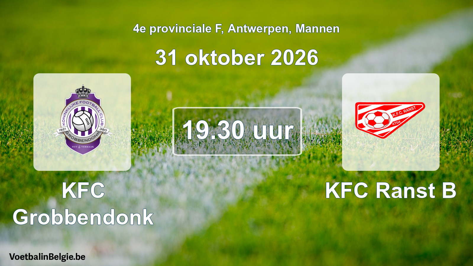 Match prévu football hommes: KFC Grobbendonk - KFC Ranst B (31 octobre 2026)