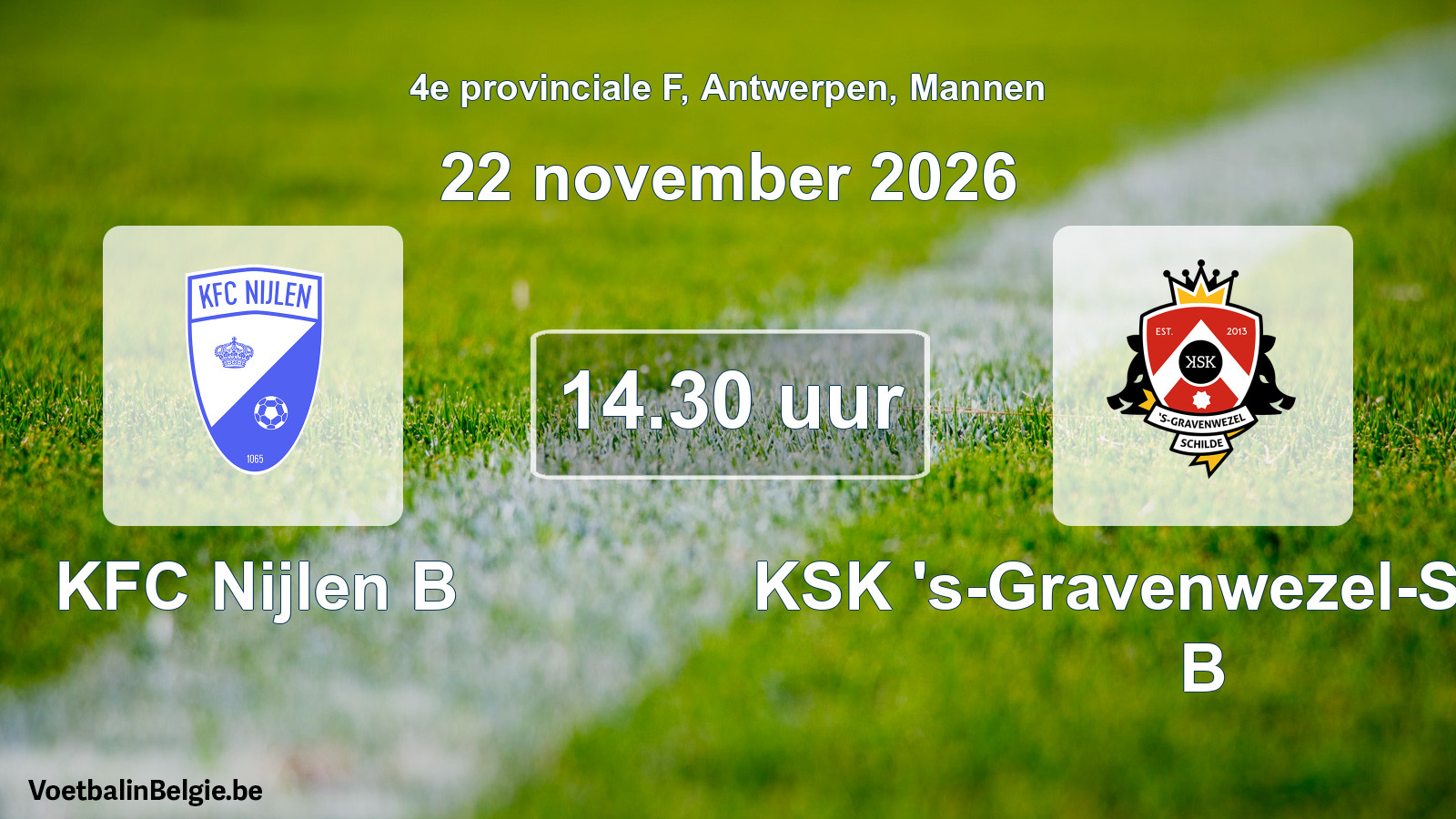 Geplande wedstrijd mannenvoetbal: KFC Nijlen B - KSK 's-Gravenwezel-Schilde B (22 november 2026)