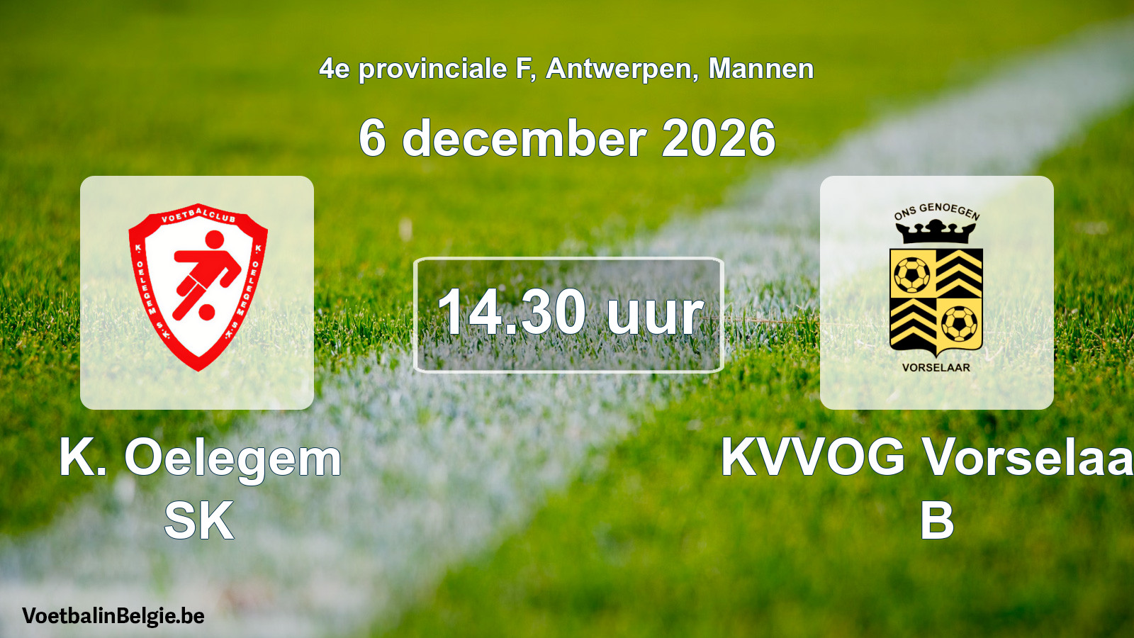 Geplande wedstrijd mannenvoetbal: K. Oelegem SK - KVVOG Vorselaar B (6 december 2026)