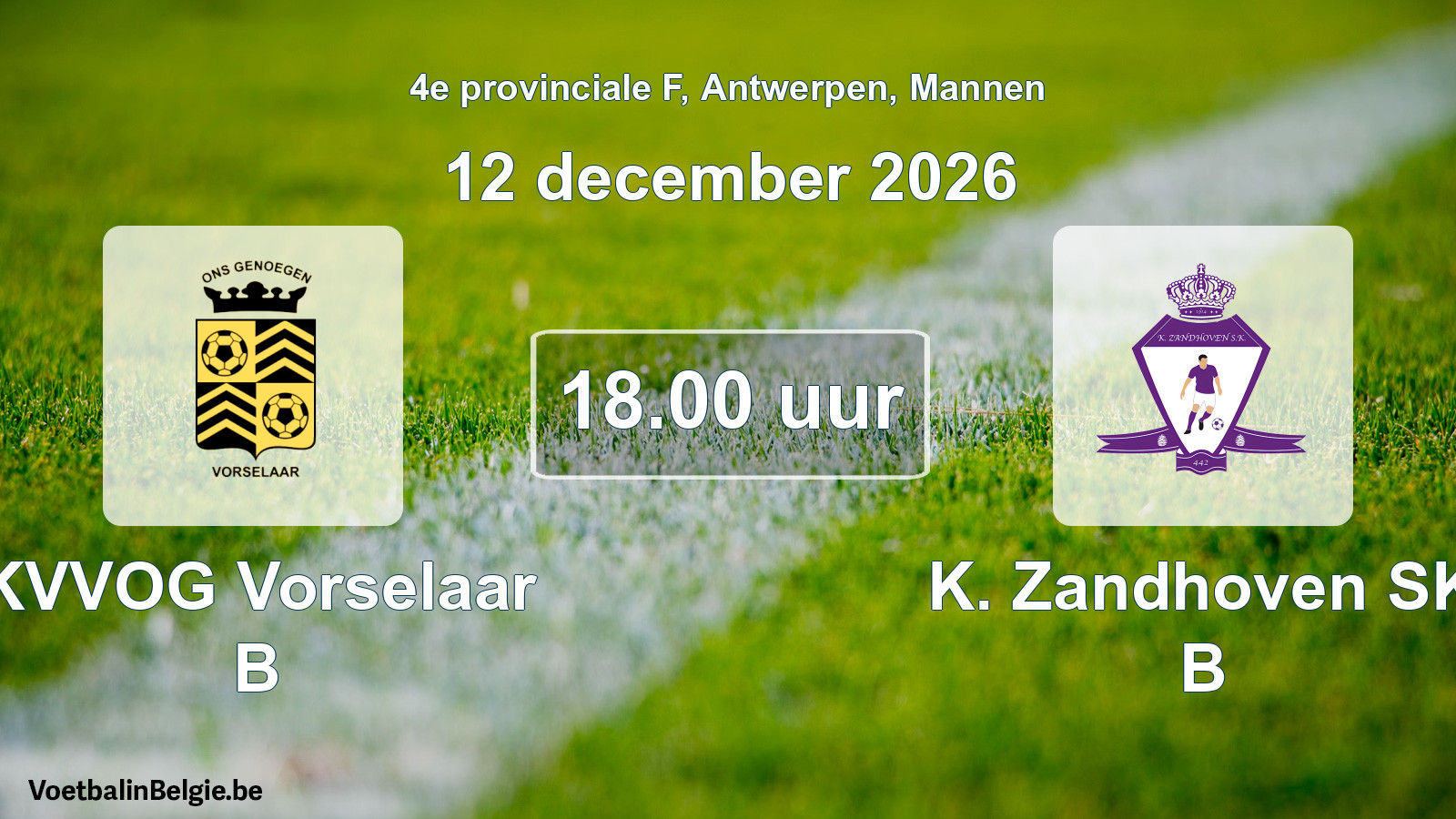 Geplande wedstrijd mannenvoetbal: KVVOG Vorselaar B - K. Zandhoven SK B (12 december 2026)