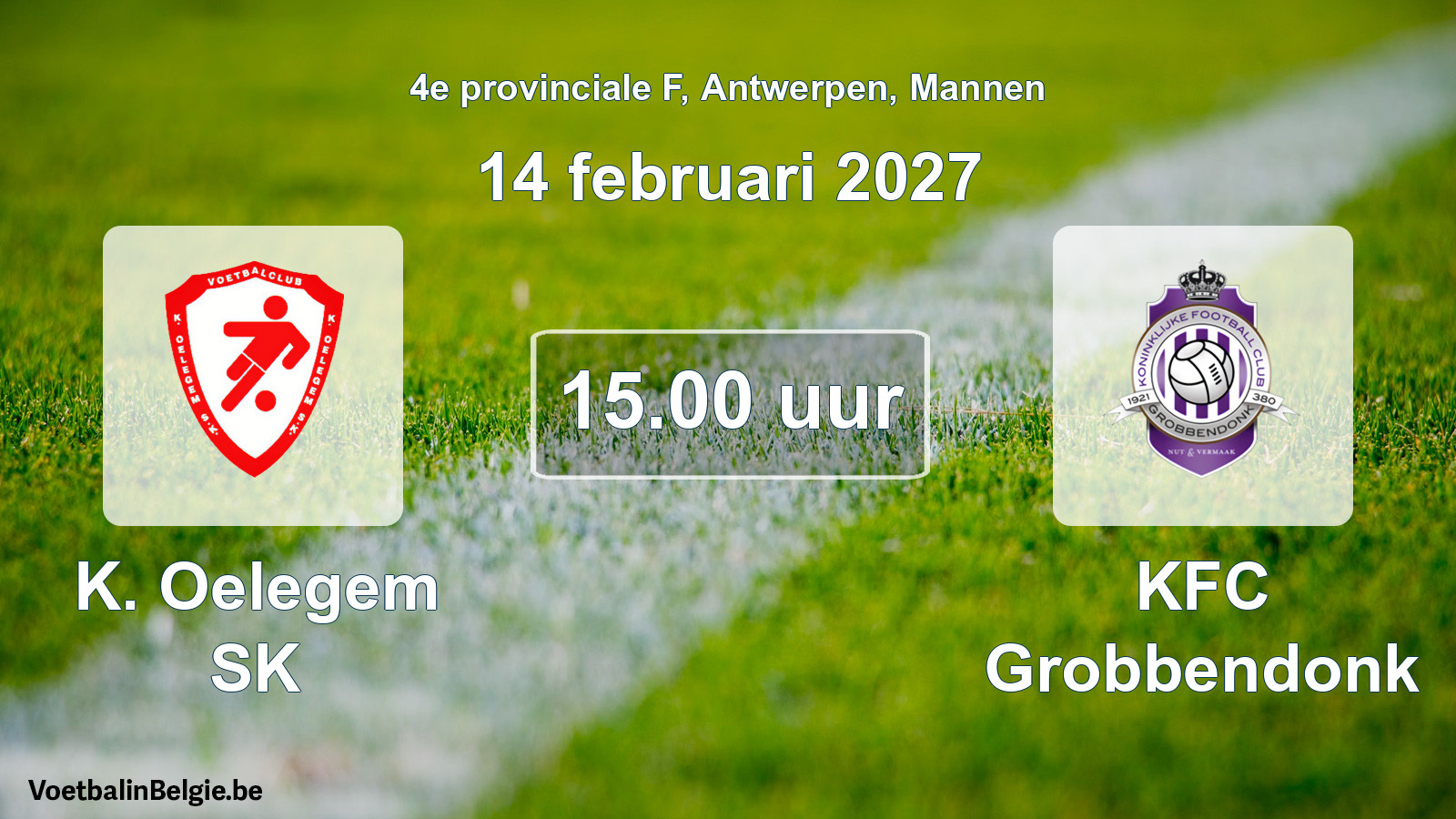 Geplande wedstrijd mannenvoetbal: K. Oelegem SK - KFC Grobbendonk (14 februari 2027)