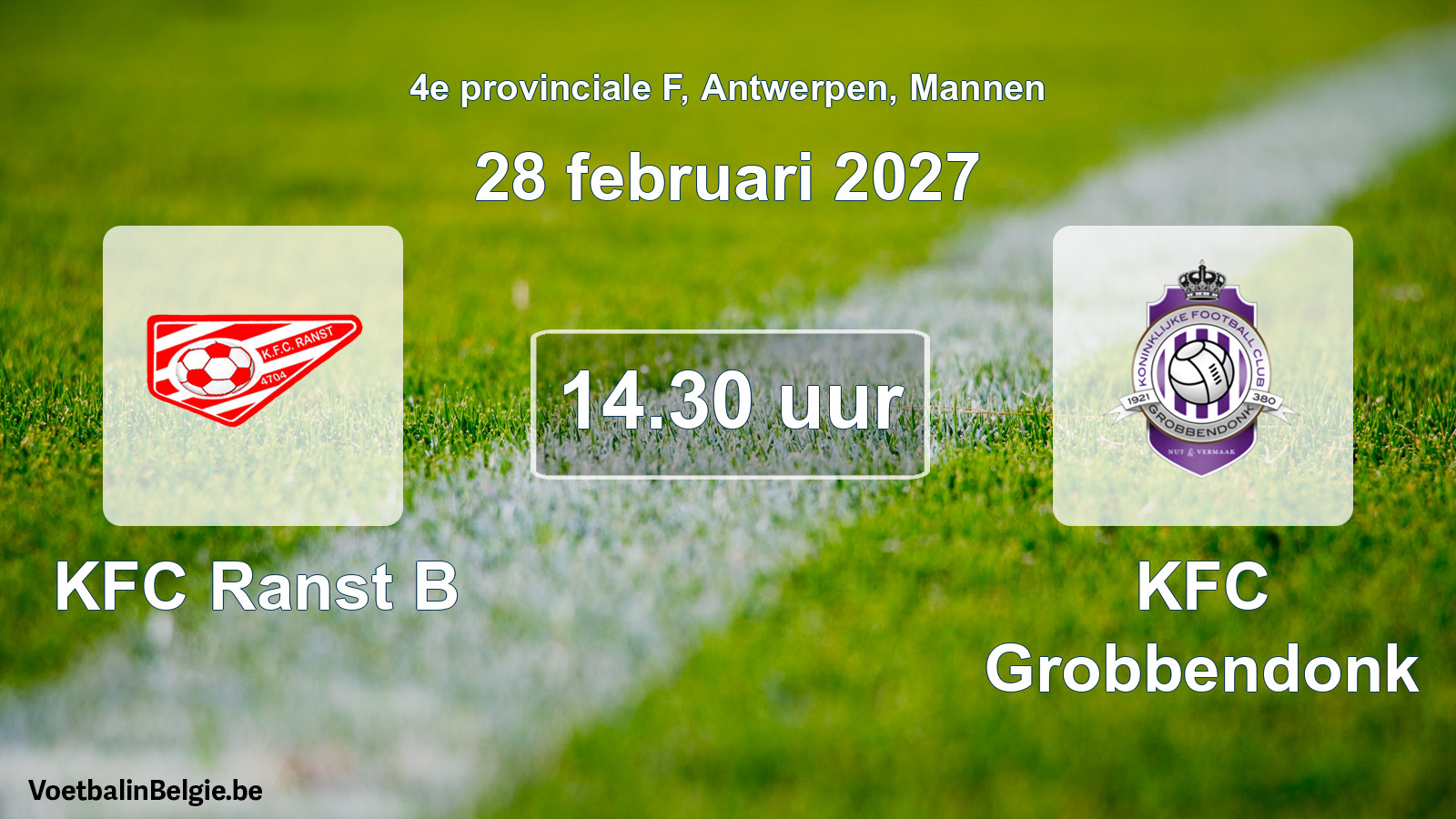 Match prévu football hommes: KFC Ranst B - KFC Grobbendonk (28 février 2027)