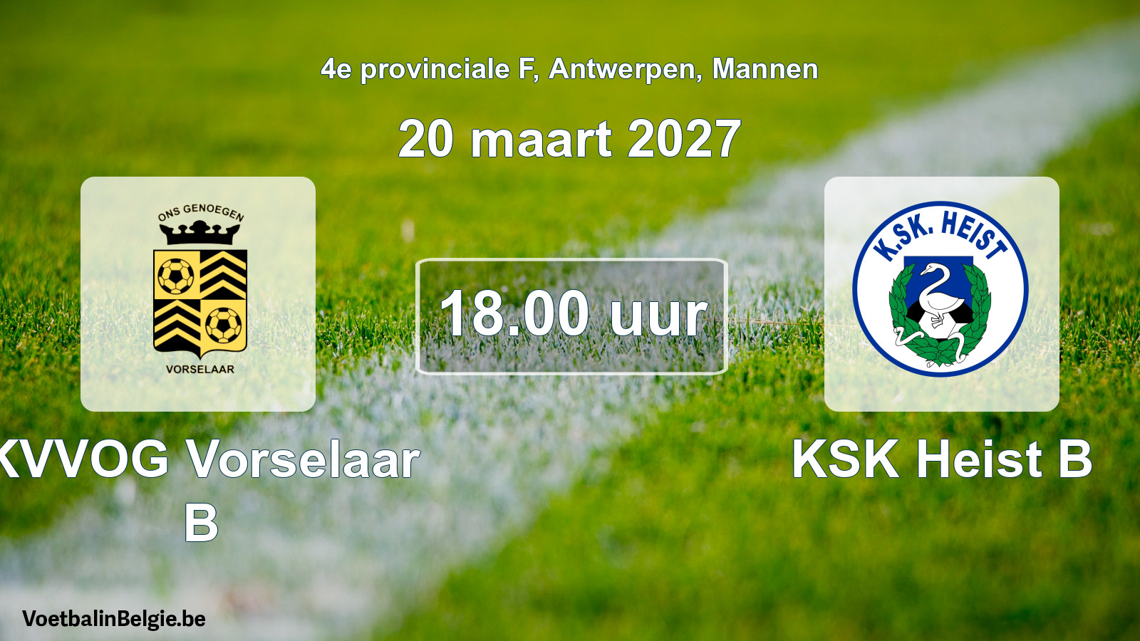 Geplande wedstrijd mannenvoetbal: KVVOG Vorselaar B - KSK Heist B (20 maart 2027)