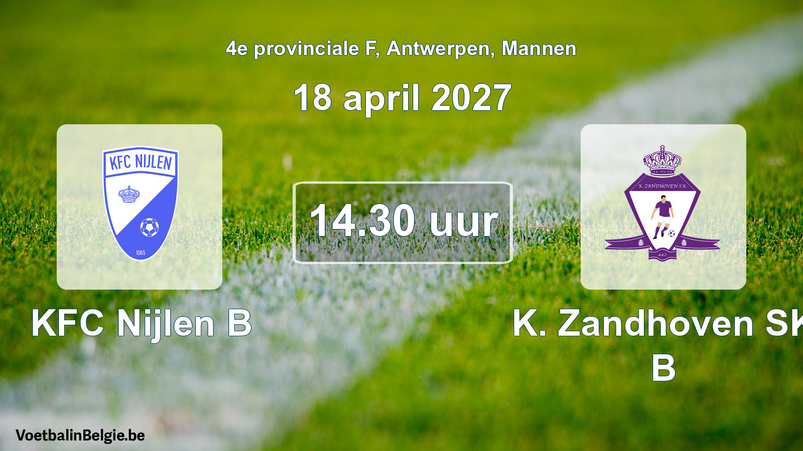 Scheduled match men football: KFC Nijlen B - K. Zandhoven SK B (18 April 2027)