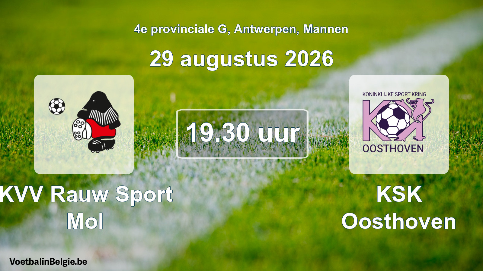 Geplande wedstrijd mannenvoetbal: KVV Rauw Sport Mol - KSK Oosthoven (29 augustus 2026)