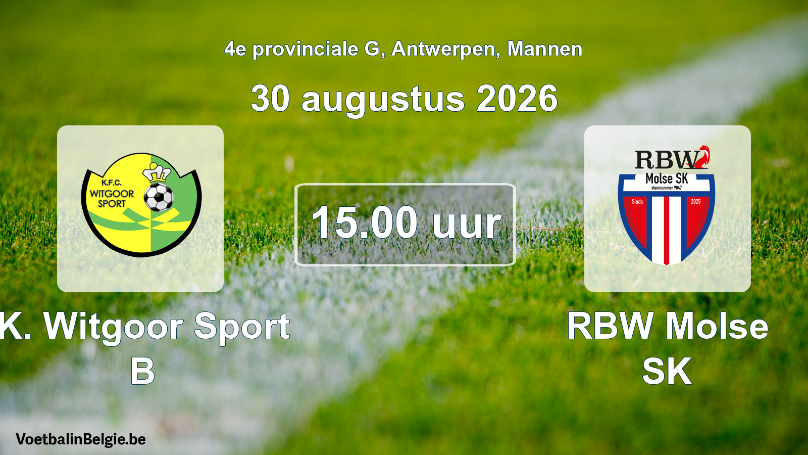 Geplande wedstrijd mannenvoetbal: K. Witgoor Sport B - RBW Molse SK (30 augustus 2026)