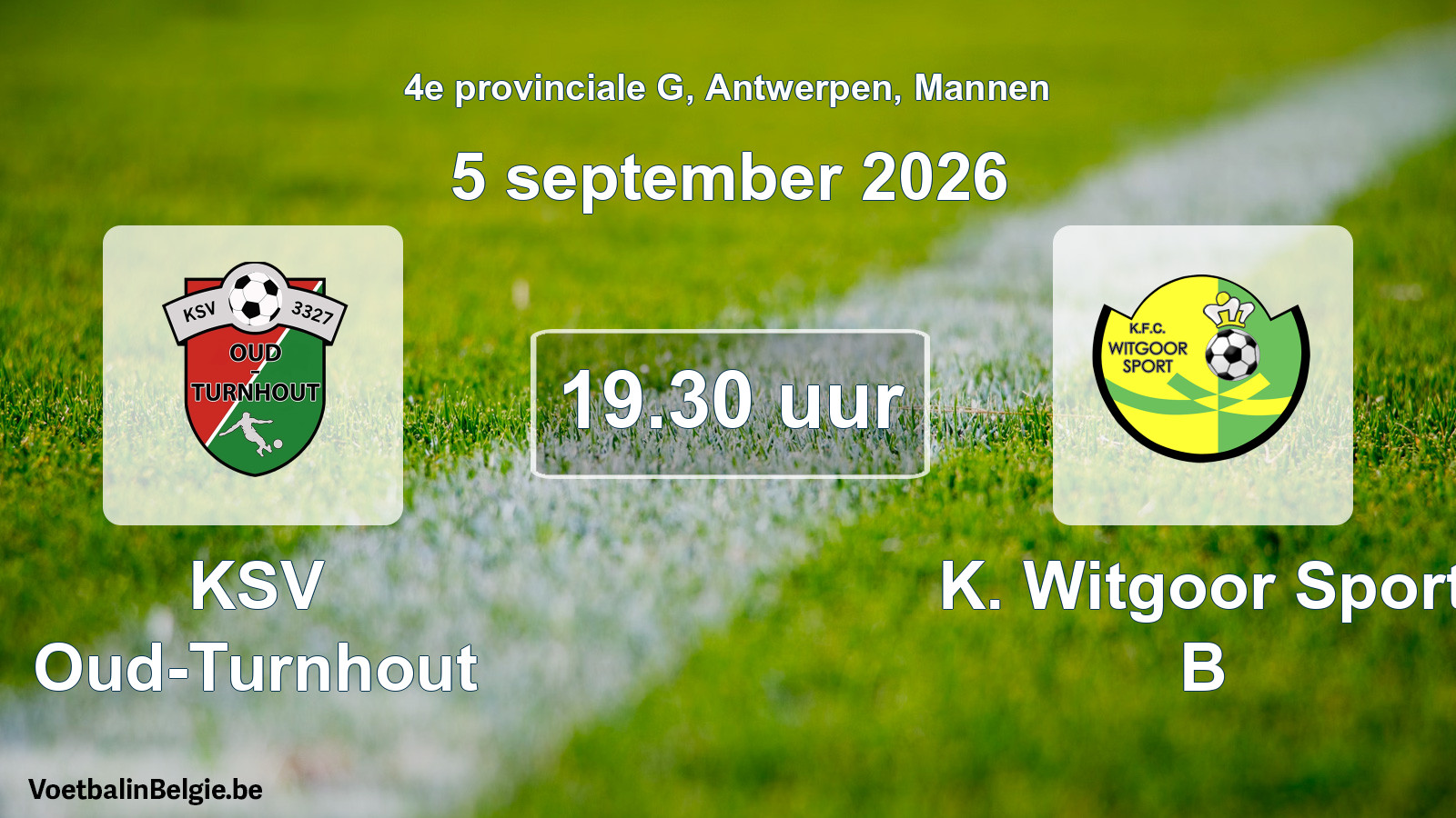 Geplande wedstrijd mannenvoetbal: KSV Oud-Turnhout - K. Witgoor Sport B (5 september 2026)
