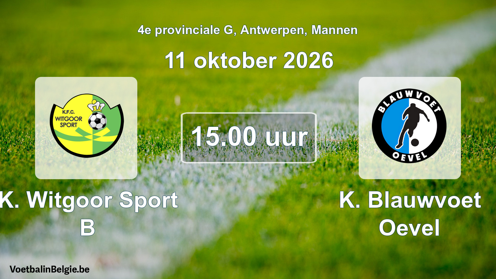 Geplande wedstrijd mannenvoetbal: K. Witgoor Sport B - K. Blauwvoet Oevel (11 oktober 2026)