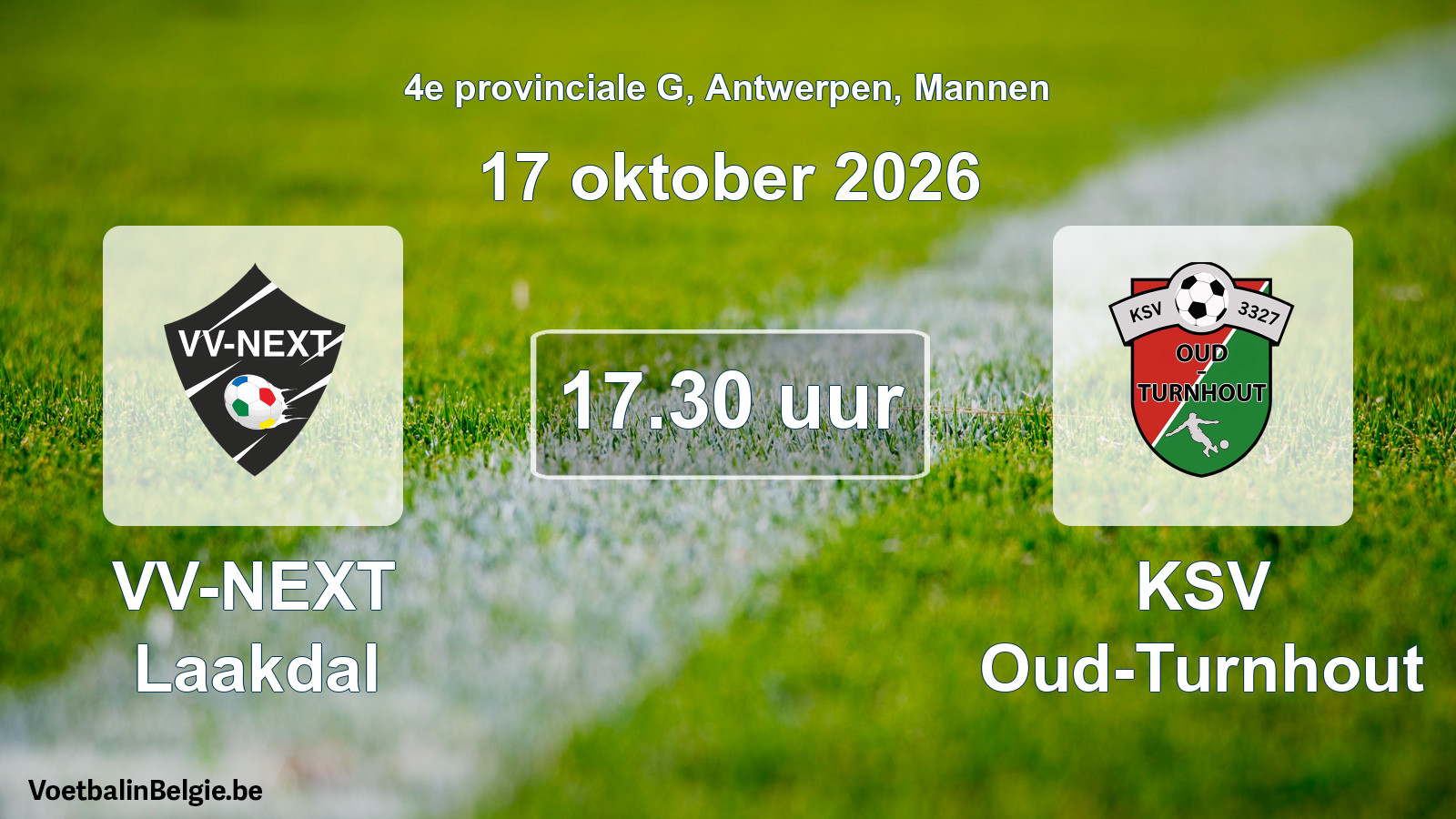 Match prévu football hommes: VV-NEXT Laakdal - KSV Oud-Turnhout (17 octobre 2026)