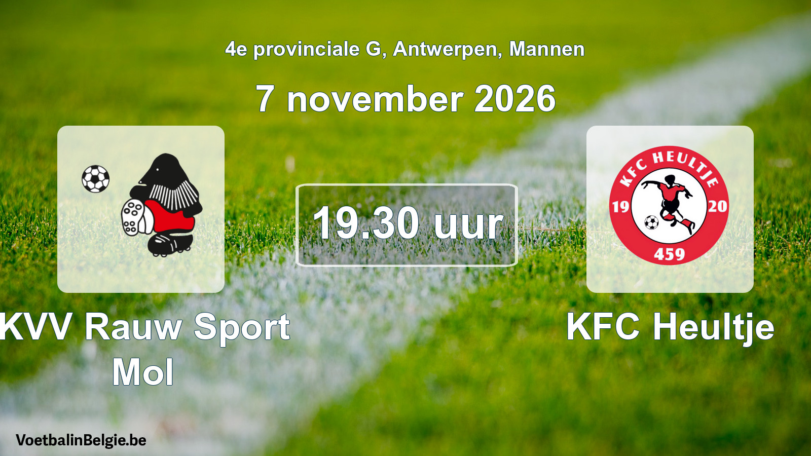 Match prévu football hommes: KVV Rauw Sport Mol - KFC Heultje (7 novembre 2026)