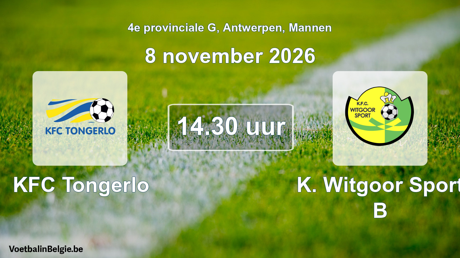 Geplande wedstrijd mannenvoetbal: KFC Tongerlo - K. Witgoor Sport B (8 november 2026)