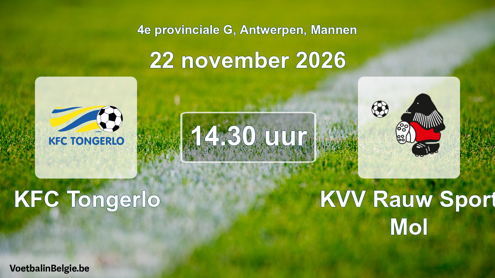 Geplande wedstrijd mannenvoetbal: KFC Tongerlo - KVV Rauw Sport Mol (22 november 2026)