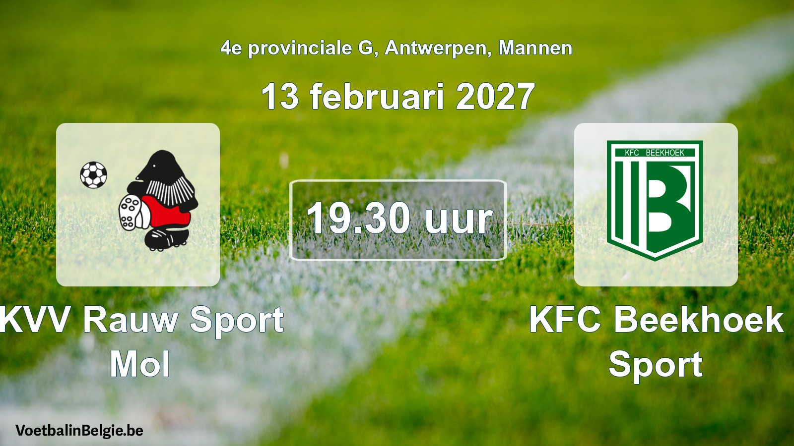 Geplande wedstrijd mannenvoetbal: KVV Rauw Sport Mol - KFC Beekhoek Sport (13 februari 2027)