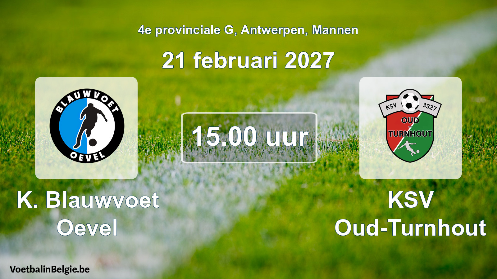 Match prévu football hommes: K. Blauwvoet Oevel - KSV Oud-Turnhout (21 février 2027)