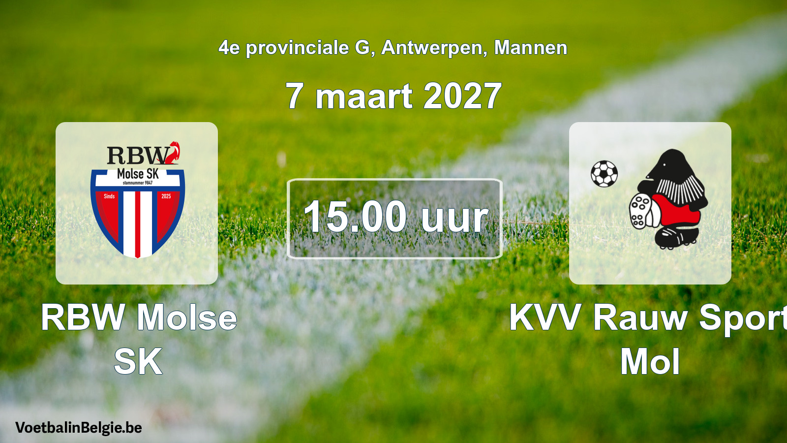 Geplande wedstrijd mannenvoetbal: RBW Molse SK - KVV Rauw Sport Mol (7 maart 2027)