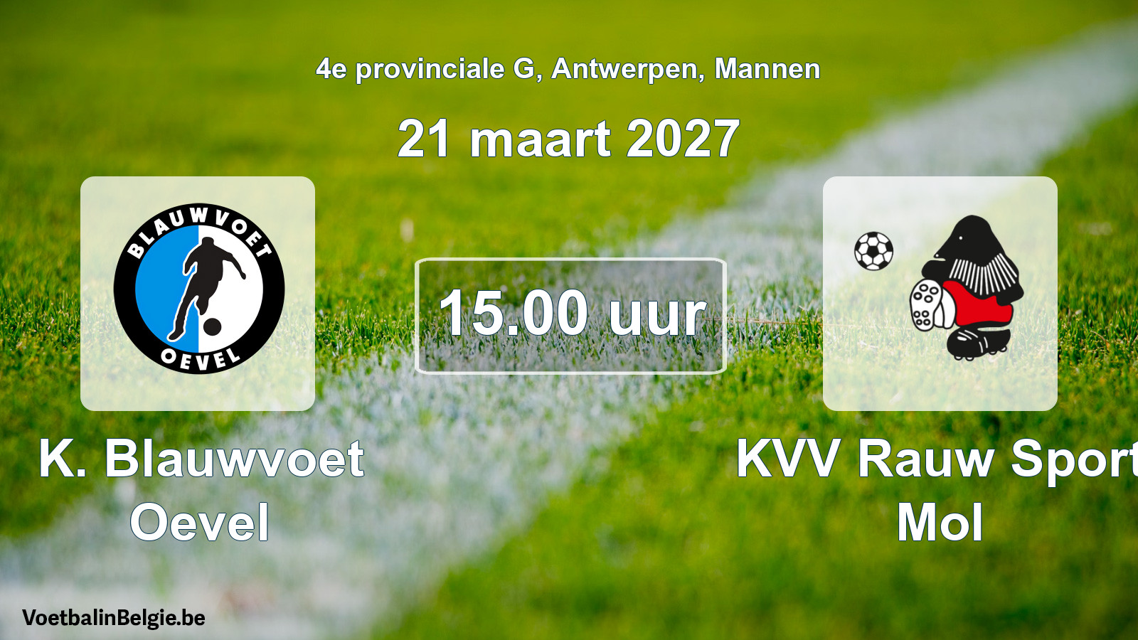 Geplande wedstrijd mannenvoetbal: K. Blauwvoet Oevel - KVV Rauw Sport Mol (21 maart 2027)