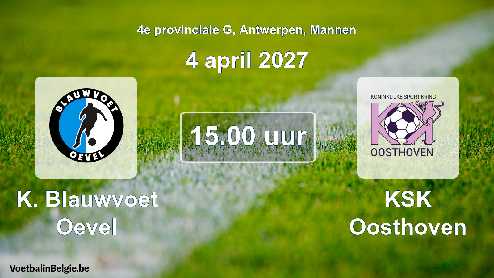 Geplande wedstrijd mannenvoetbal: K. Blauwvoet Oevel - KSK Oosthoven (4 april 2027)