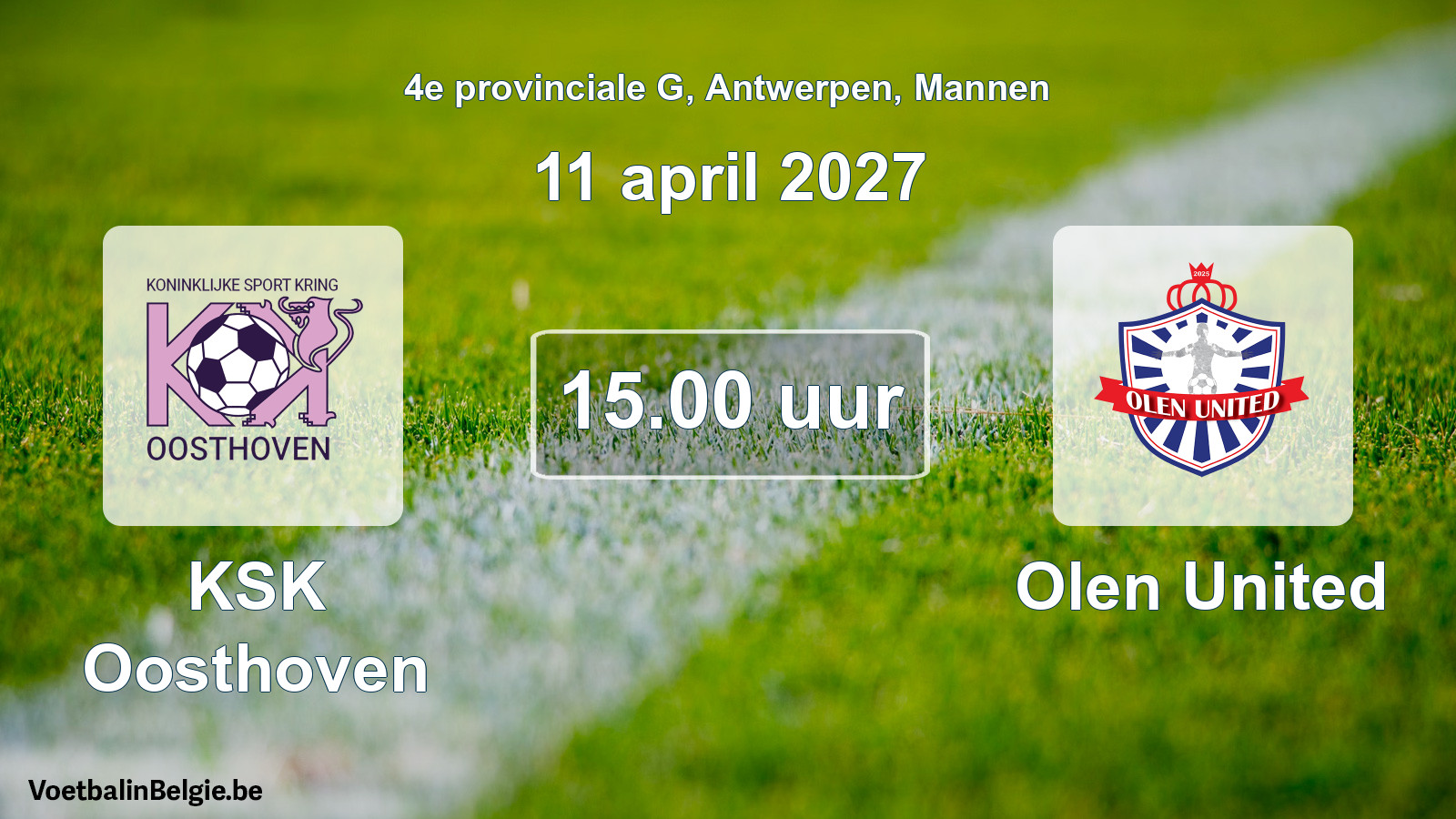 Geplande wedstrijd mannenvoetbal: KSK Oosthoven - Olen United (11 april 2027)