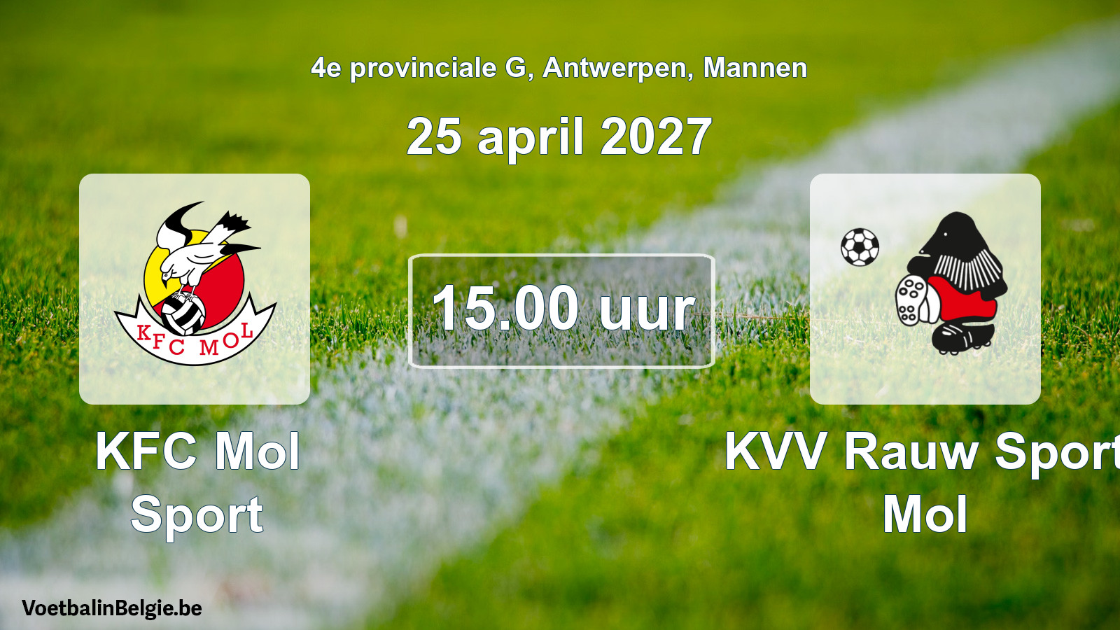 Geplande wedstrijd mannenvoetbal: KFC Mol Sport - KVV Rauw Sport Mol (25 april 2027)